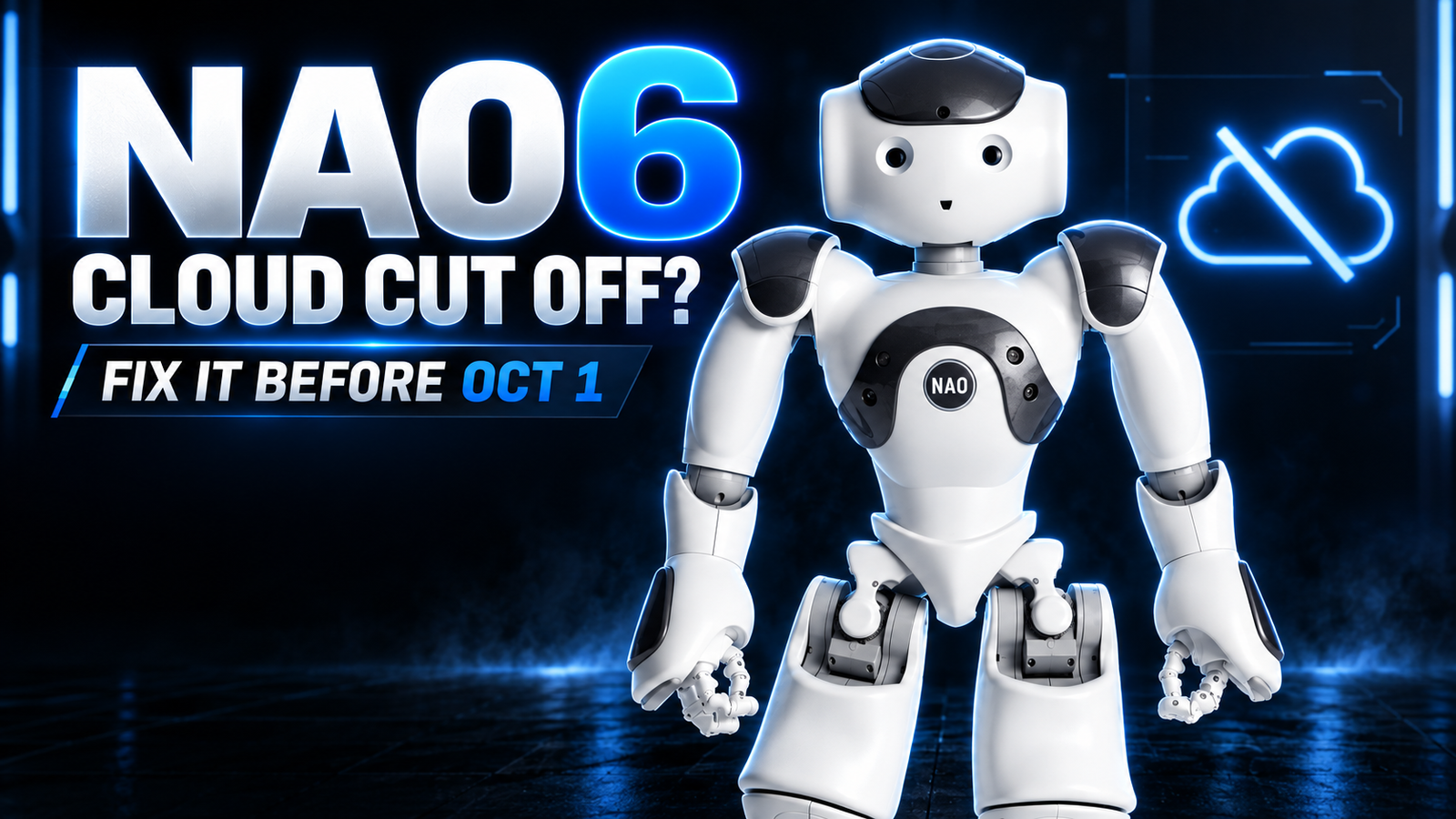 Your NAO6 Is About to Get Cut Off From the Cloud — Here’s How to Stop It Before October 1st